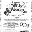 Willy Wonka- May 5&6- Tickets on School Cash